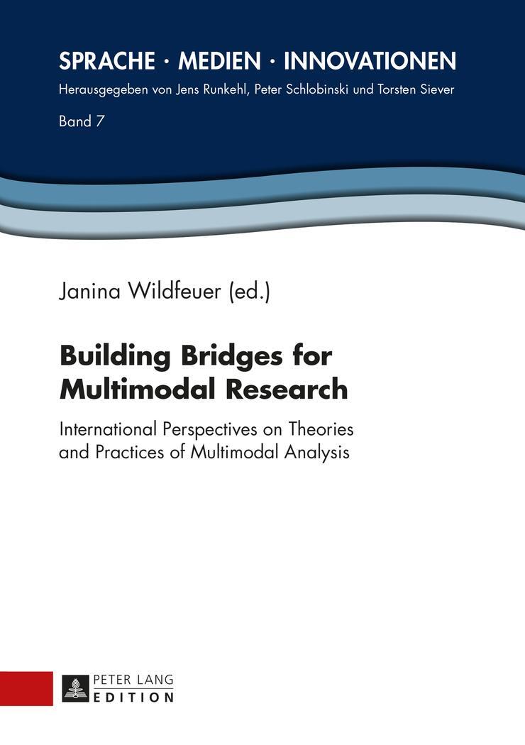 Cover: 9783631662663 | Building Bridges for Multimodal Research | Janina Wildfeuer | Buch