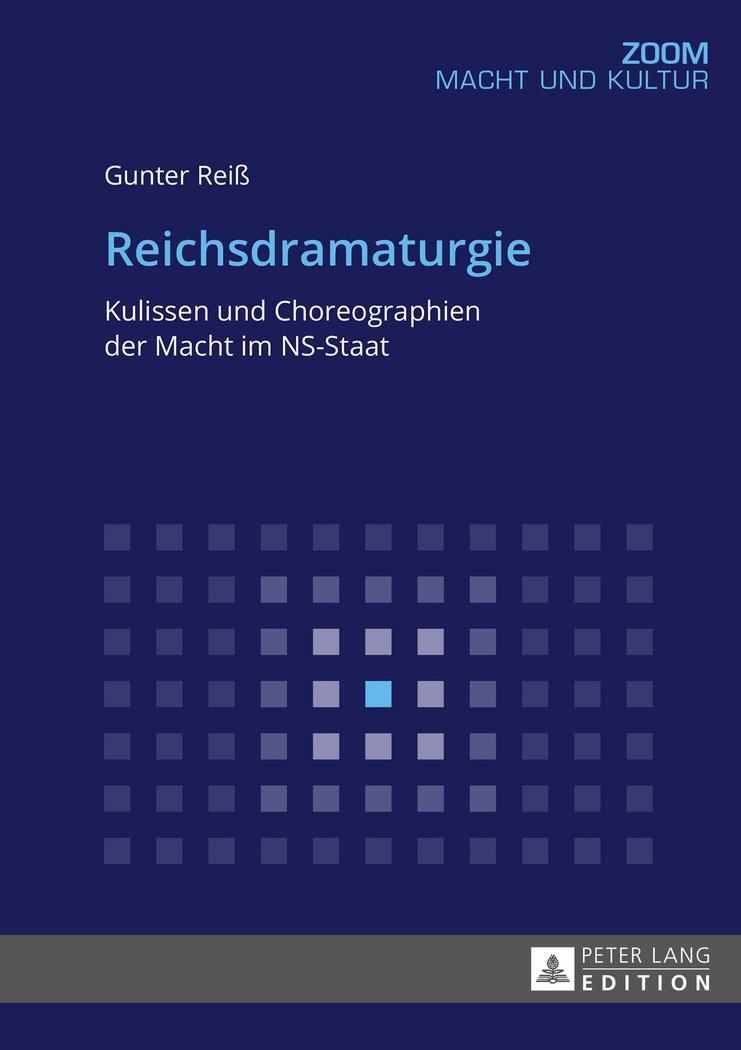 Cover: 9783631669822 | Reichsdramaturgie | Kulissen und Choreographien der Macht im NS-Staat