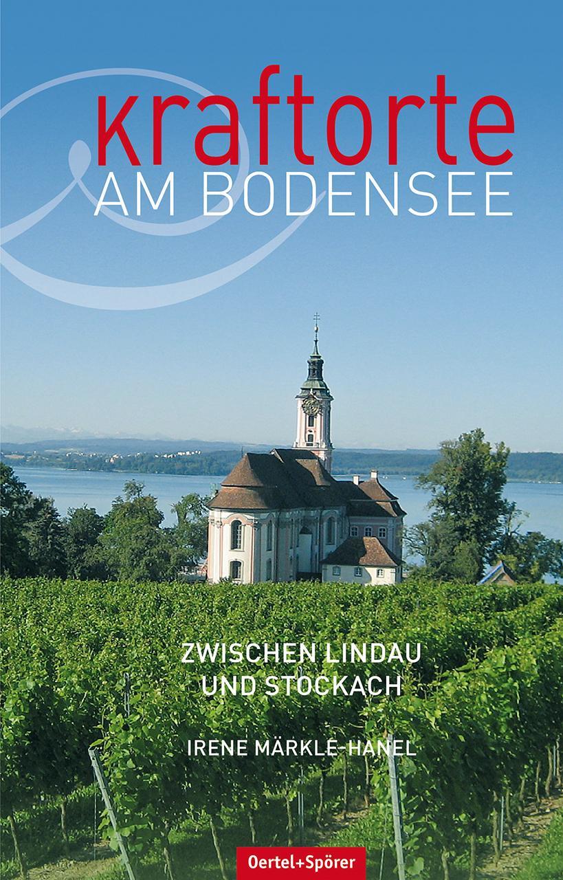 Cover: 9783886274536 | Kraftorte am Bodensee | Irene Märkle-Hanel | Buch | Deutsch | 2014