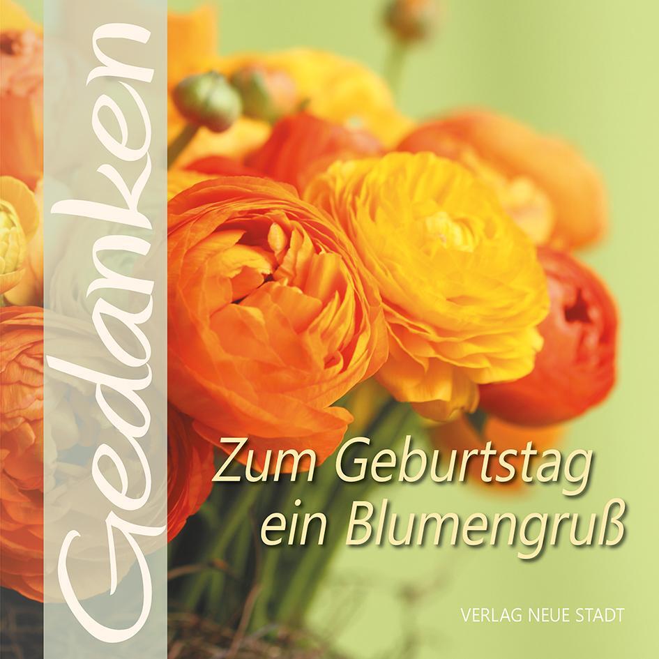 Cover: 9783734612589 | Zum Geburtstag ein Blumengruß | Gedanken | Gabriele Hartl | Broschüre