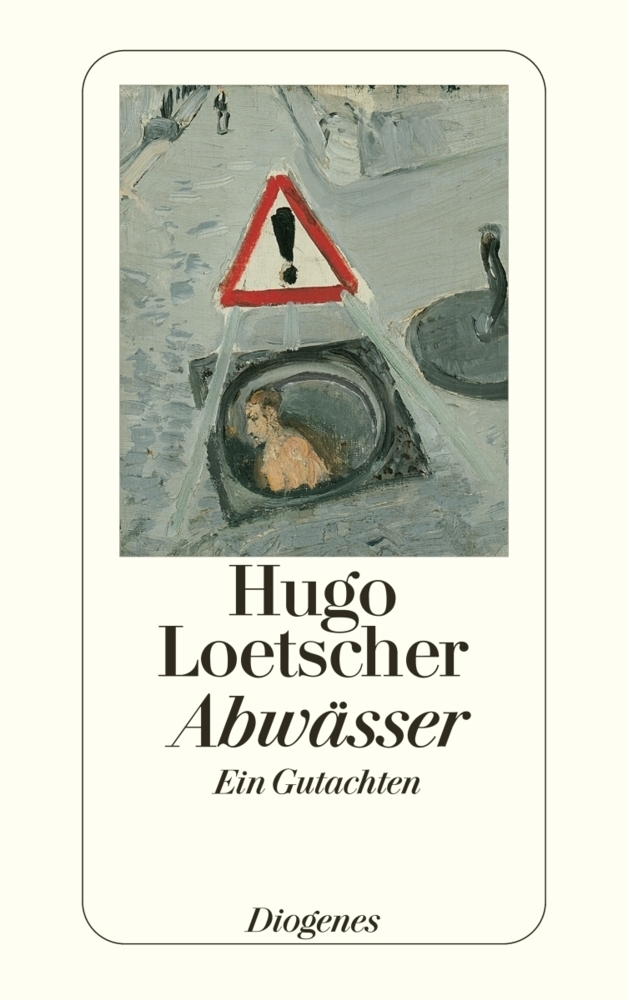 Cover: 9783257217292 | Abwässer | Ein Gutachten | Hugo Loetscher | Taschenbuch | Deutsch