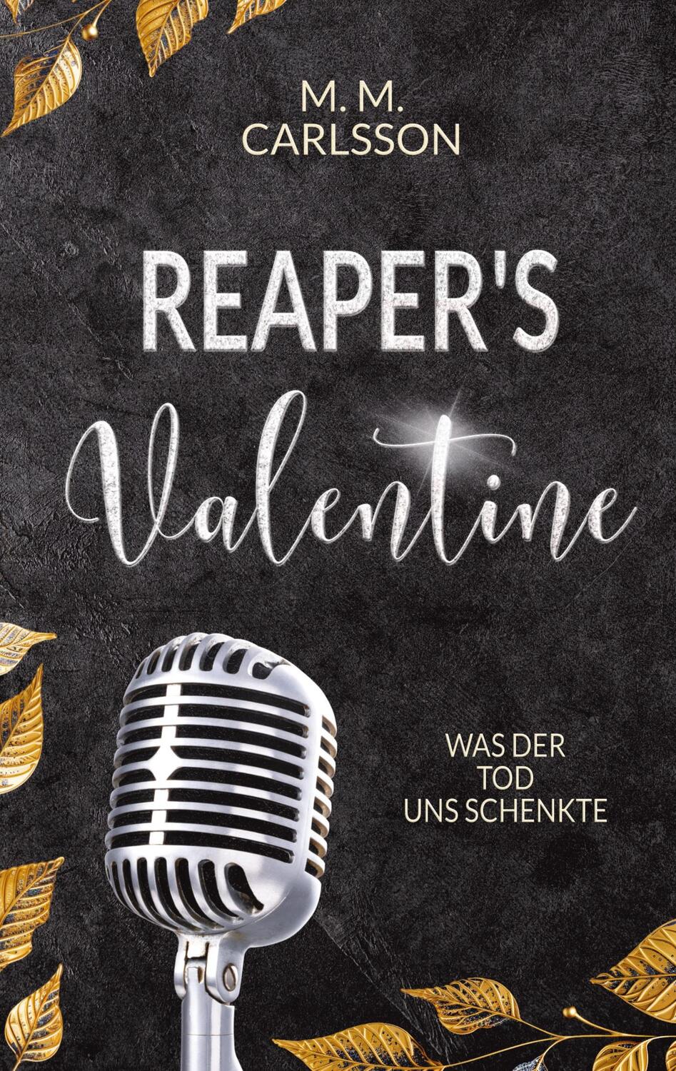Cover: 9783384023933 | Reaper's Valentine | Was der Tod uns schenkte | M. M. Carlsson | Buch