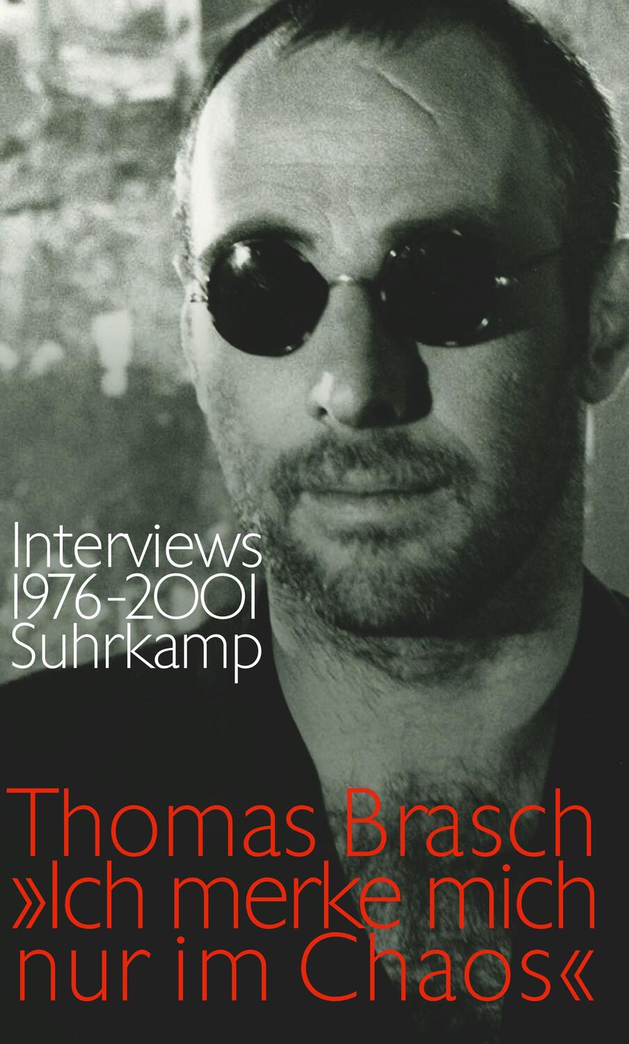 Cover: 9783518420645 | Ich merke mich nur im Chaos | Interviews 1976-2001 | Thomas Brasch