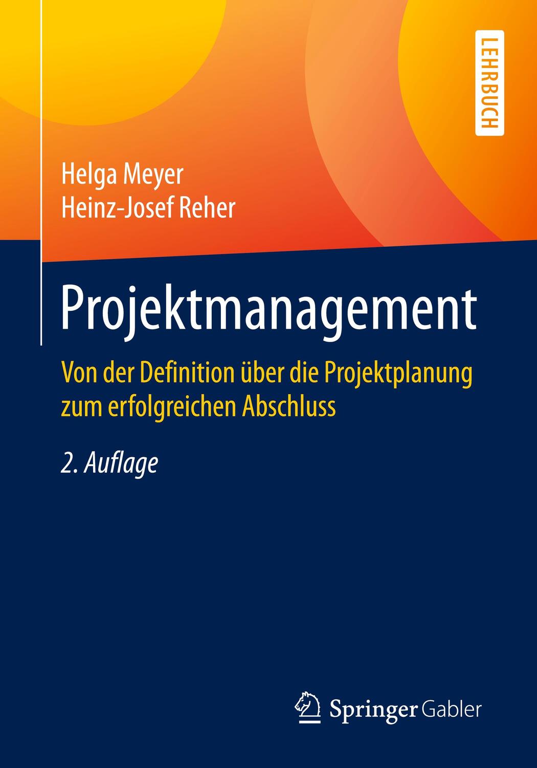Cover: 9783658287627 | Projektmanagement | Helga/Reher, Heinz-Josef Meyer | Taschenbuch
