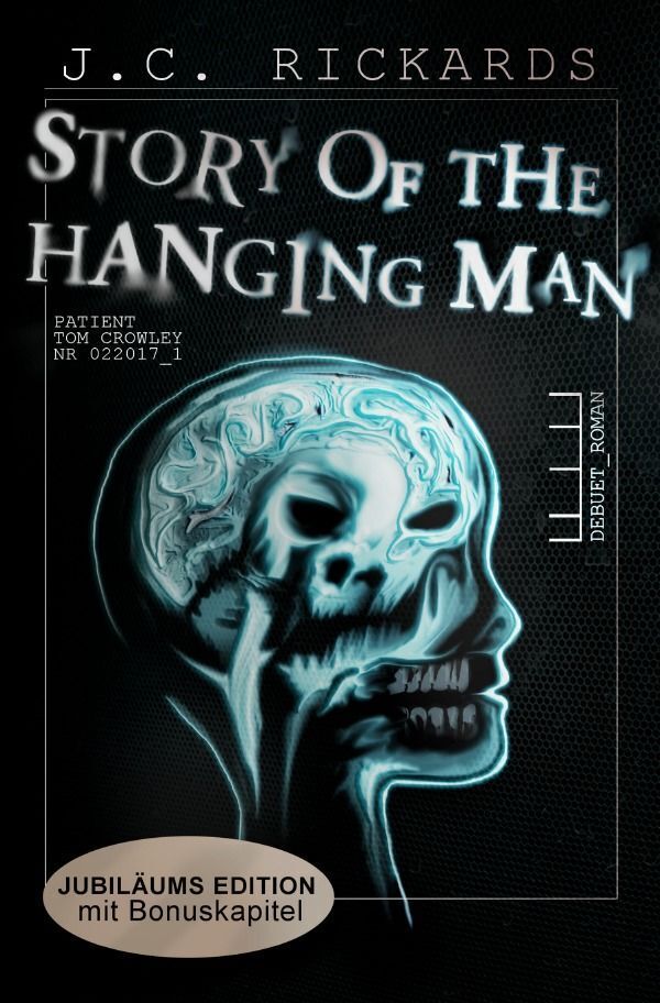 Cover: 9783741889479 | Story of the Hanging Man | Jubiläums Edition | J. C. Rickards | Buch