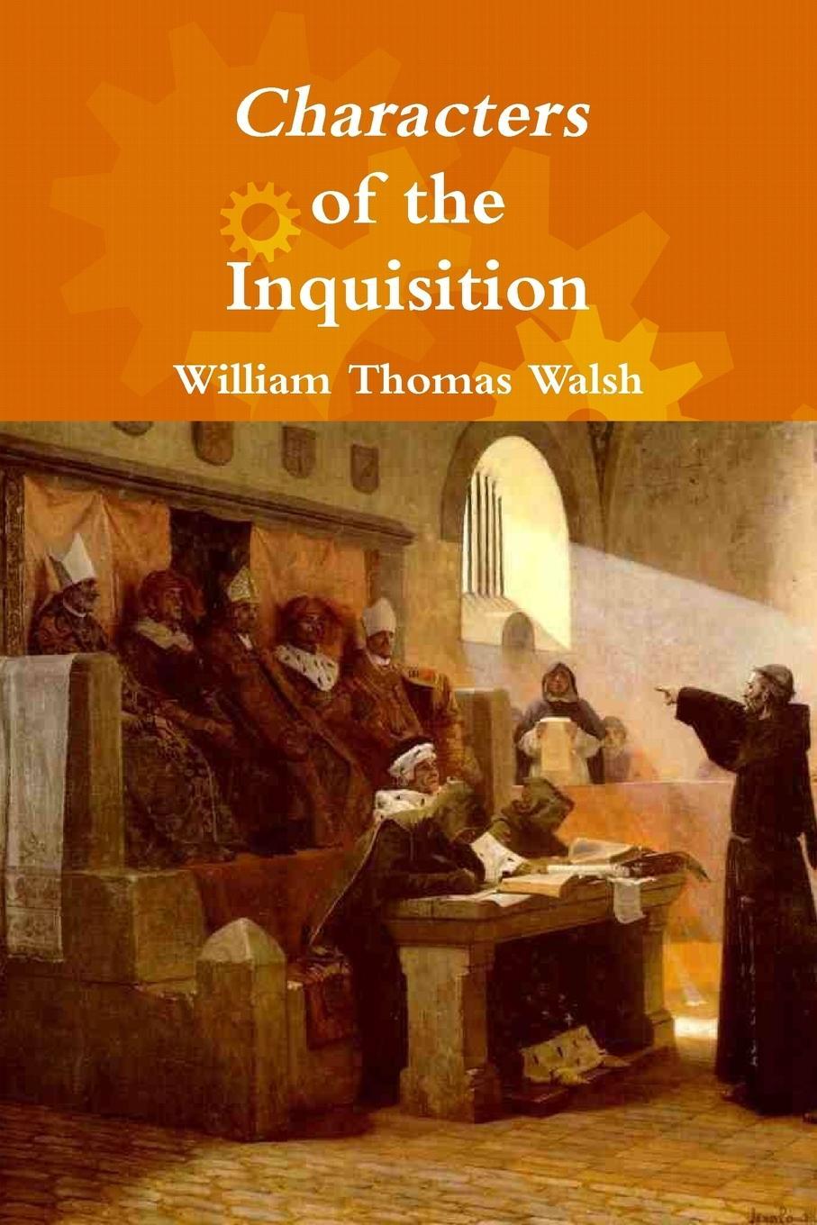 Cover: 9781365203411 | Characters of the Inquisition | William Thomas Walsh | Taschenbuch