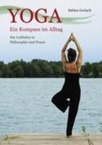 Cover: 9783837080858 | Yoga - Ein Kompass im Alltag | Ein Leitfaden in Philosophie und Praxis