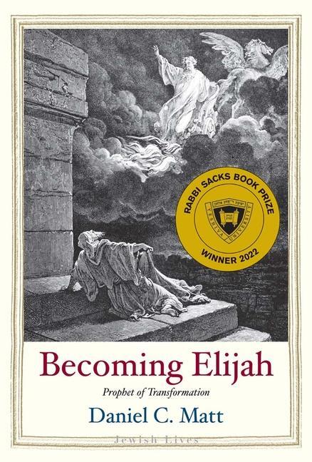 Cover: 9780300242706 | Becoming Elijah | Prophet of Transformation | Daniel C. Matt | Buch