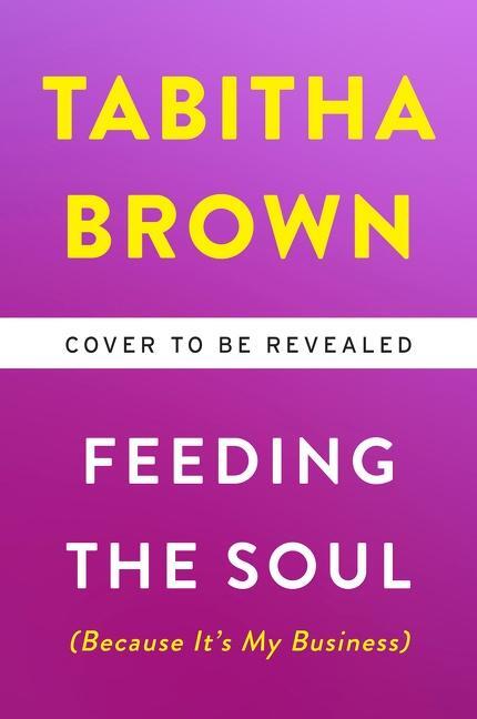 Cover: 9780063080287 | Feeding the Soul (Because It's My Business) | Tabitha Brown | Buch