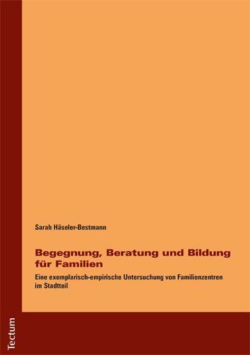Cover: 9783828839489 | Begegnung, Beratung und Bildung für Familien | Sarah Häseler-Bestmann