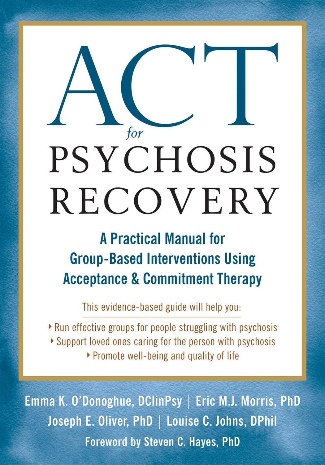 Cover: 9781626256132 | ACT for Psychosis Recovery | Emma K. O'Donoghue (u. a.) | Taschenbuch