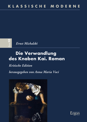 Cover: 9783956508318 | Die Verwandlung des Knaben Kai | Ernst Michalski | Buch | 267 S.