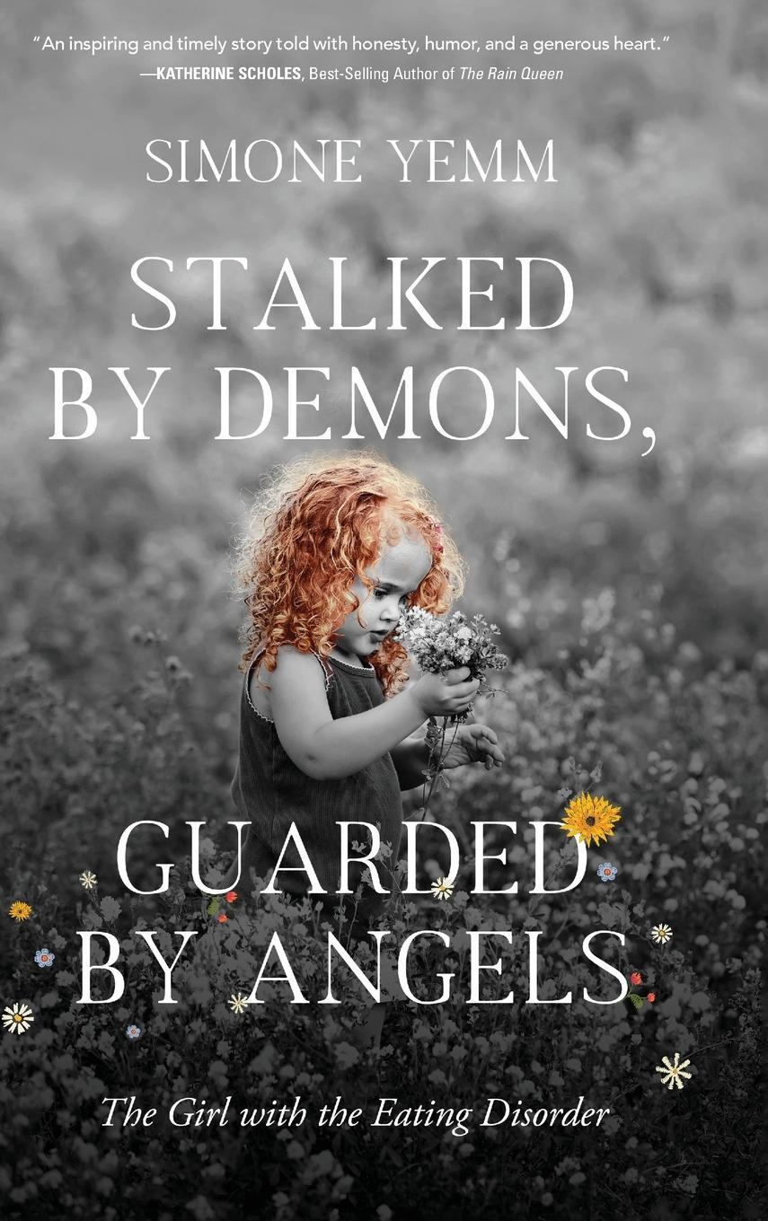 Cover: 9781646635344 | Stalked by Demons, Guarded by Angels | Simone Yemm | Buch | Englisch