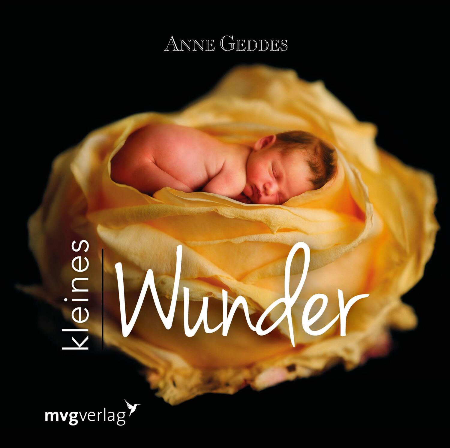 Cover: 9783868827828 | Kleines Wunder | Anne Geddes | Buch | Deutsch | 2016 | mvg