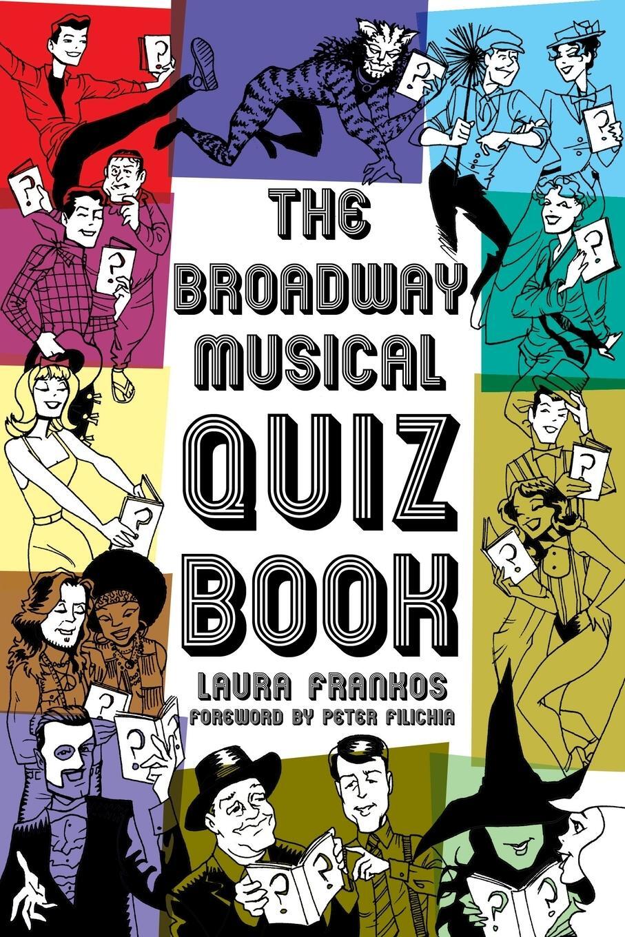 Cover: 9781423492757 | The Broadway Musical Quiz Book | Laura Frankos | Taschenbuch | 2010