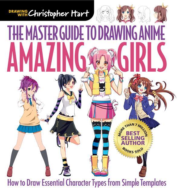 Cover: 9781942021841 | Master Guide to Drawing Anime: Amazing Girls | Christopher Hart | Buch