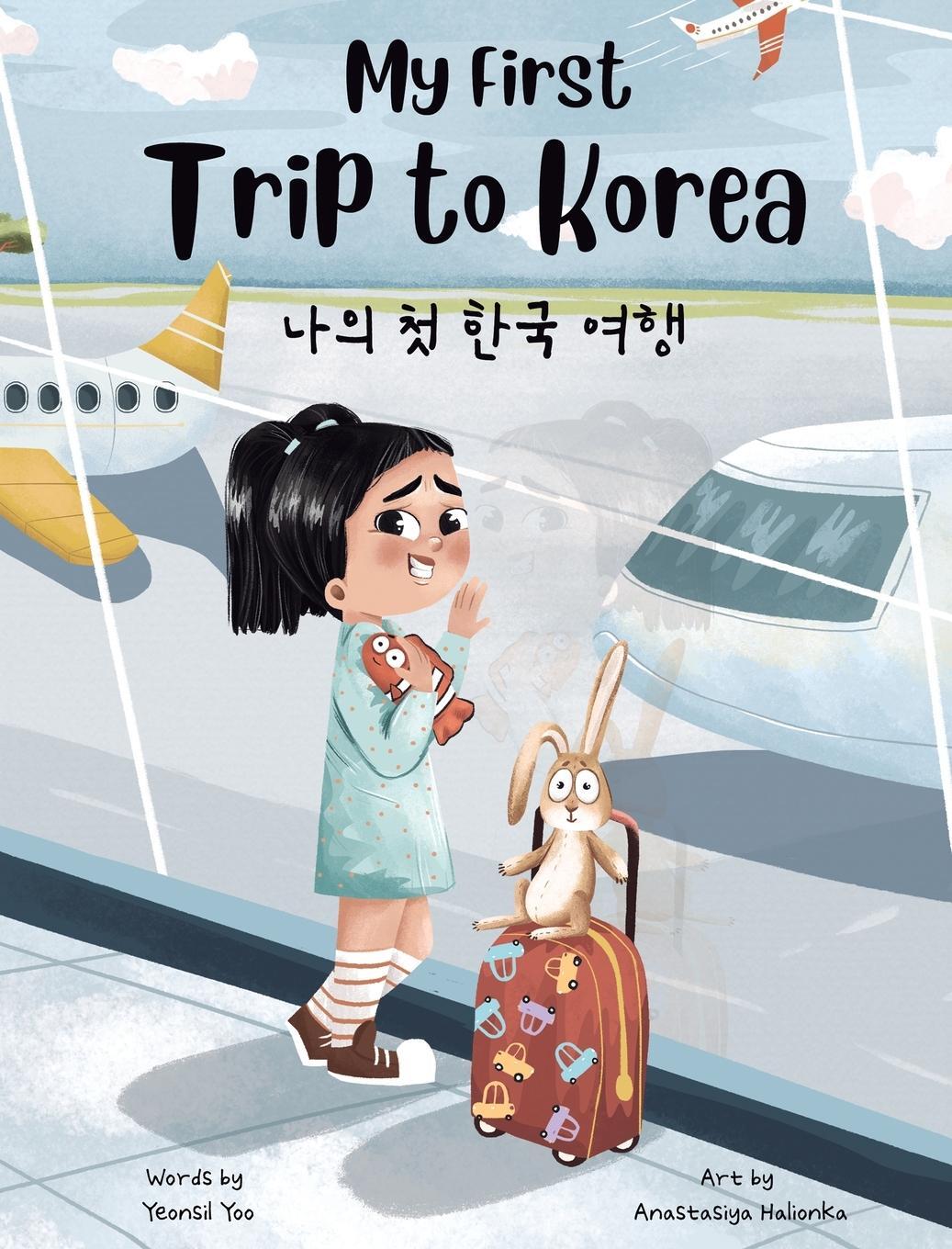 Cover: 9781738818822 | My First Trip to Korea | Bilingual Korean-English Children's Book