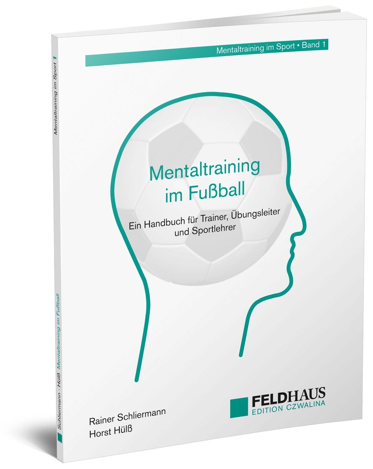 Cover: 9783880207202 | Mentaltraining im Fußball | Rainer Schliermann (u. a.) | Taschenbuch