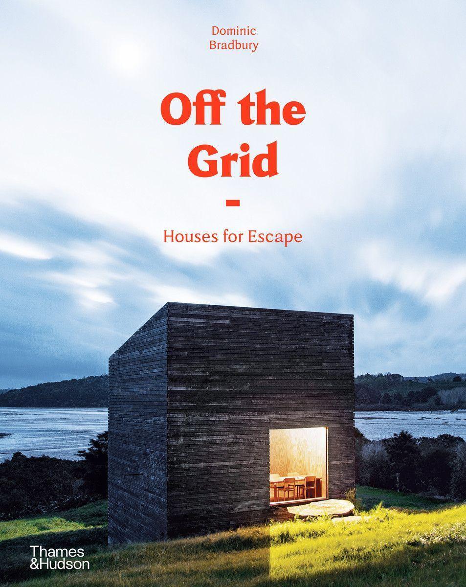 Cover: 9780500021422 | Off the Grid | Houses for Escape | Dominic Bradbury | Buch | Englisch