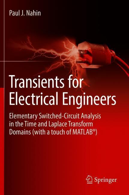 Cover: 9783319775975 | Transients for Electrical Engineers | Paul J. Nahin | Buch | Englisch