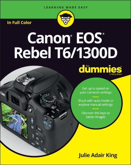 Cover: 9781119295648 | Canon EOS Rebel T6/1300D For Dummies | Julie Adair King | Taschenbuch