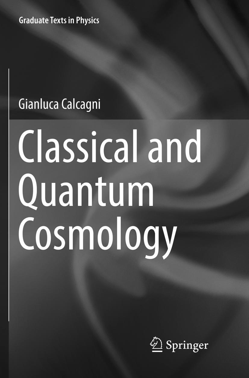 Cover: 9783319822730 | Classical and Quantum Cosmology | Gianluca Calcagni | Taschenbuch | xv