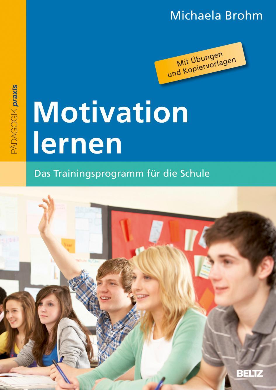 Cover: 9783407627773 | Motivation lernen | Michaela Brohm | Taschenbuch | Deutsch | 2012
