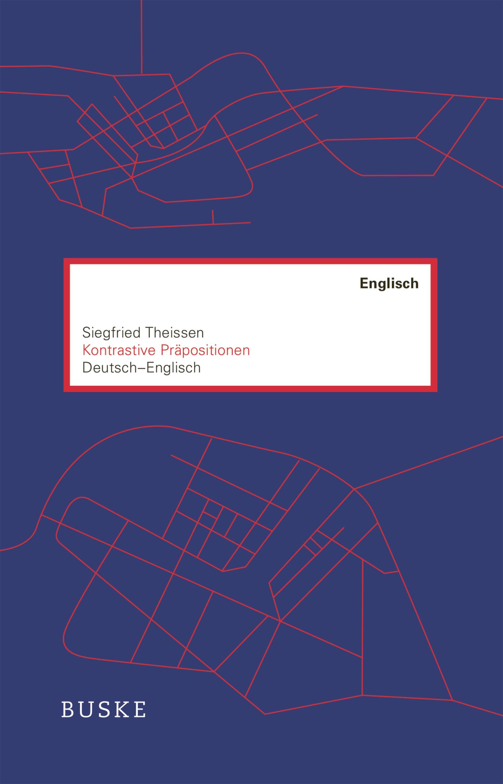 Cover: 9783967694536 | Kontrastive Präpositionen Deutsch-Englisch | Siegfried Theissen | Buch