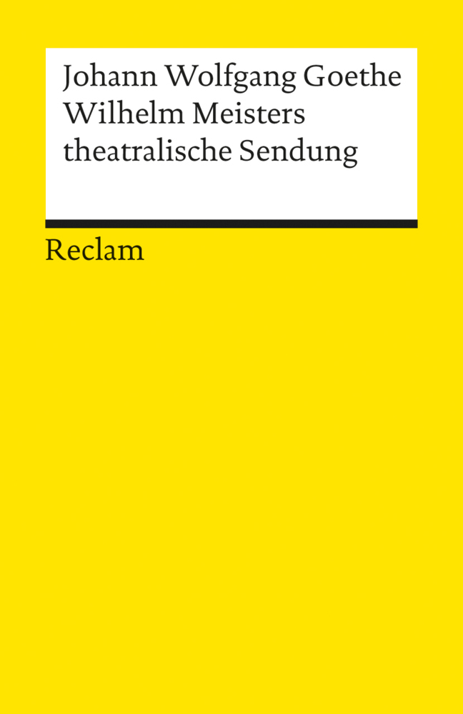 Cover: 9783150083437 | Wilhelm Meisters theatralische Sendung | Johann Wolfgang von Goethe