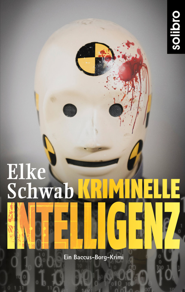 Cover: 9783960790884 | Kriminelle Intelligenz | Ein Baccus-Borg-Krimi | Elke Schwab | Buch