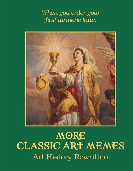 Cover: 9781787416161 | More Classic Art Memes | Art History Rewritten | Ellie Ross | Buch