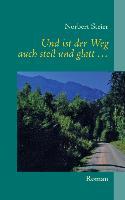 Cover: 9783732213368 | Und ist der Weg auch steil und glatt ... | Roman | Norbert Steier