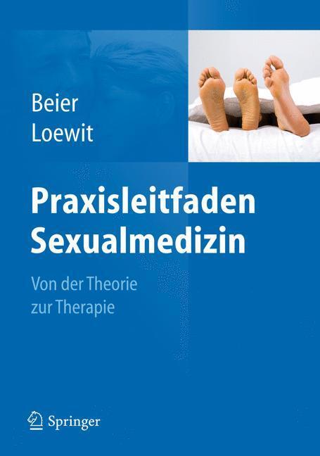 Cover: 9783642171611 | Praxisleitfaden Sexualmedizin | Von der Theorie zur Therapie | Beier