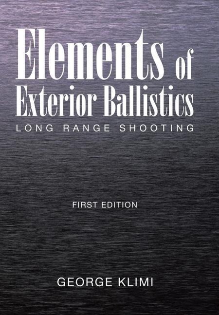 Cover: 9781514457672 | Elements of Exterior Ballistics | Long Range Shooting First Edition