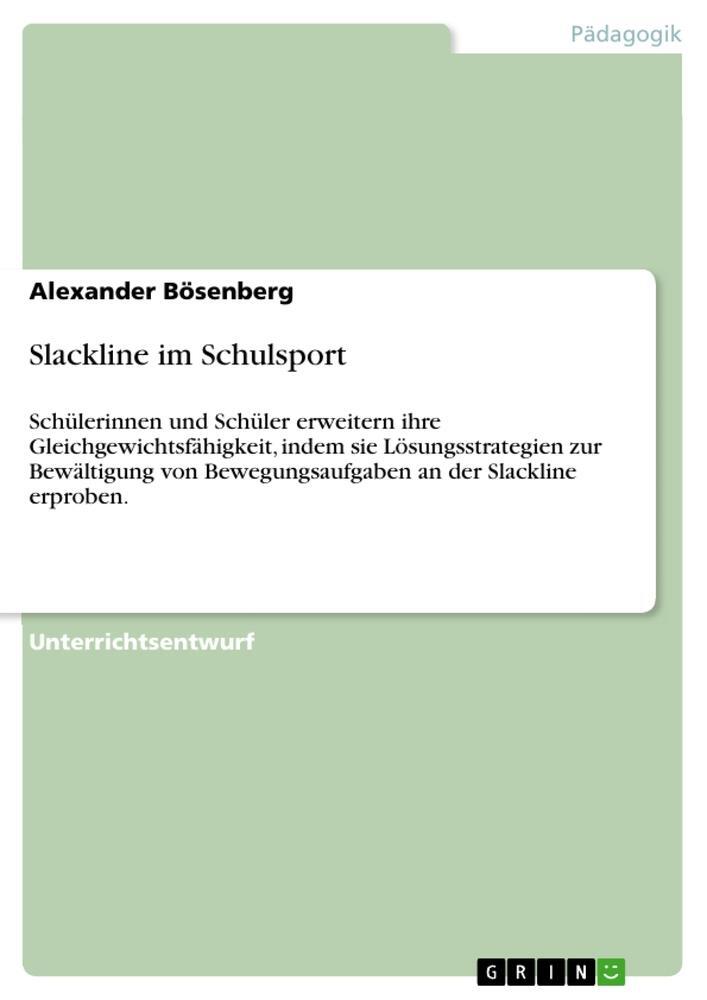 Cover: 9783640804900 | Slackline im Schulsport | Alexander Bösenberg | Taschenbuch | Booklet