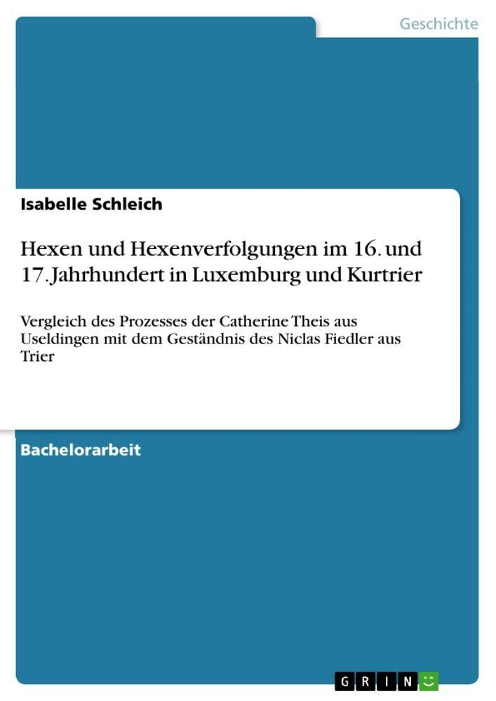 Cover: 9783640283668 | Hexen und Hexenverfolgungen im 16. und 17. Jahrhundert in Luxemburg...