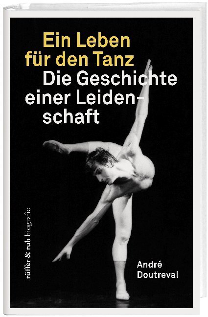 Cover: 9783906304694 | Ein Leben für den Tanz | Die Geschichte einer Leidenschaft | Doutreval