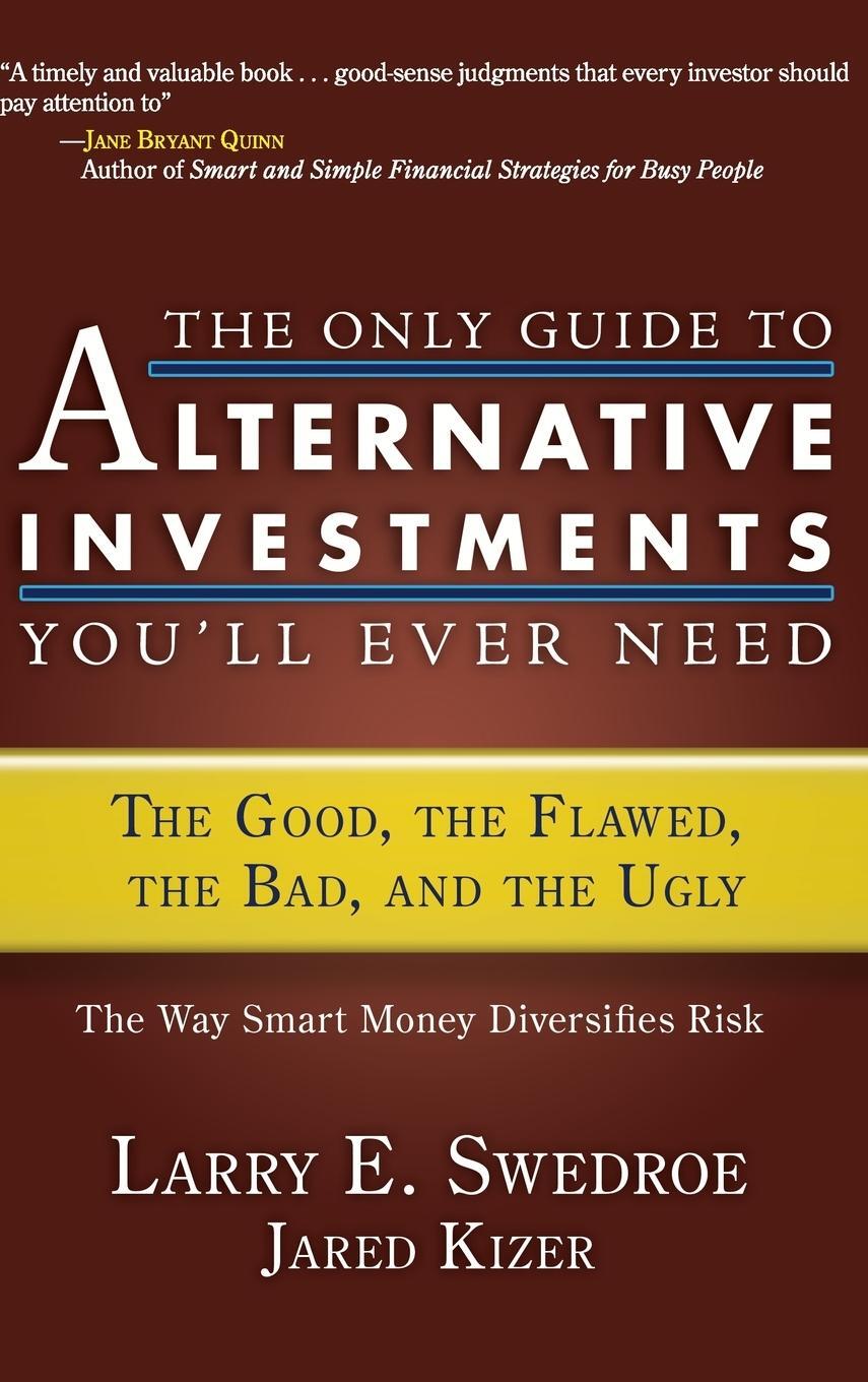 Cover: 9781576603109 | The Only Guide to Alternative Investments You'll Ever Need | Buch
