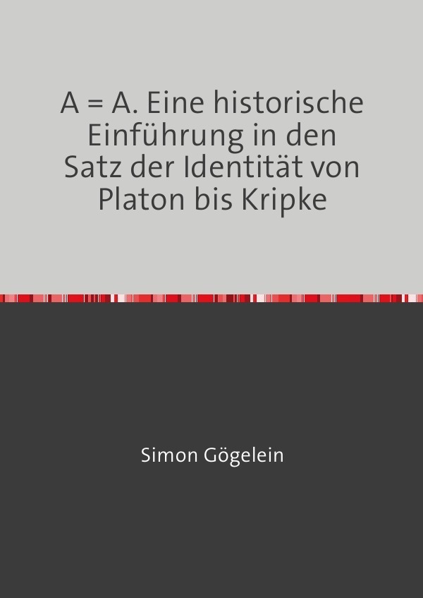 Cover: 9783741885761 | A = A. Eine historische Einführung in den Satz der Identität von...