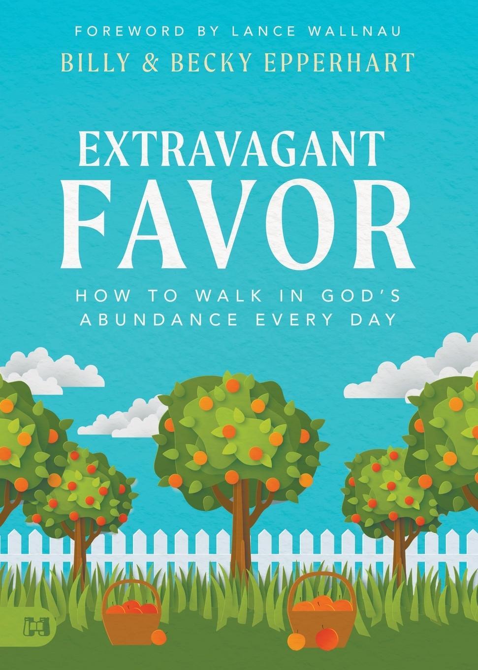 Cover: 9781667502816 | Extravagant Favor | How to Walk in God's Abundance Every Day | Buch