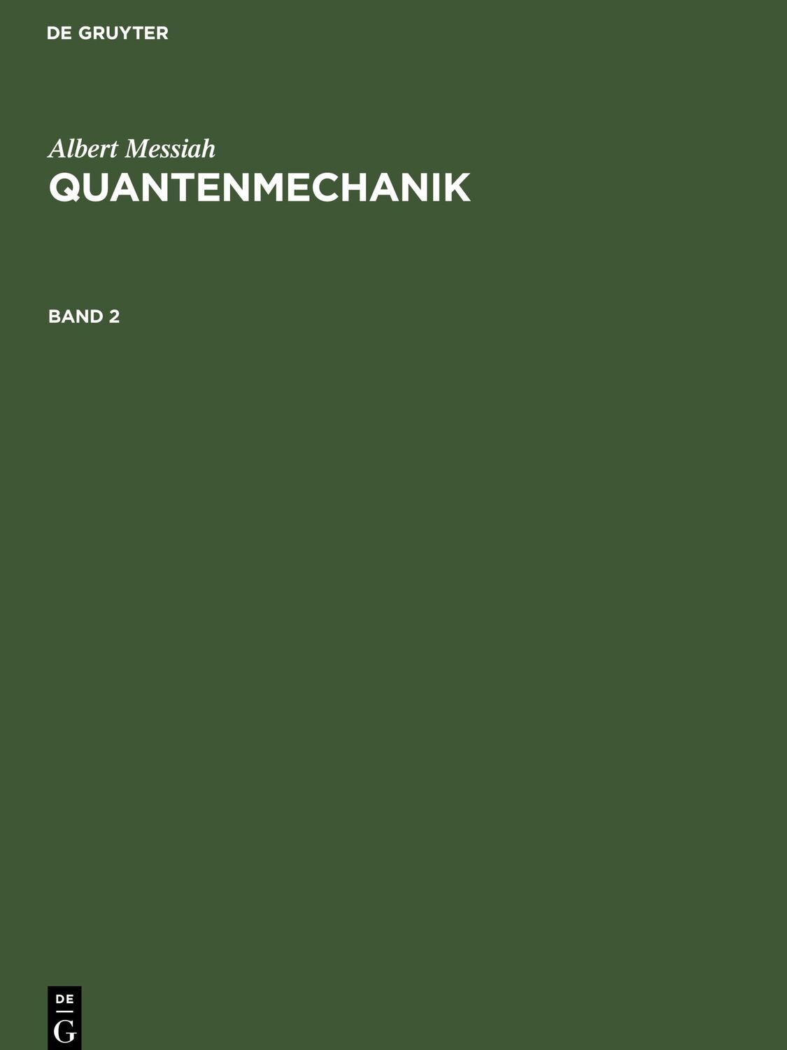 Cover: 9783110126693 | Albert Messiah: Quantenmechanik. Band 2 | Albert Messiah | Buch | 1990