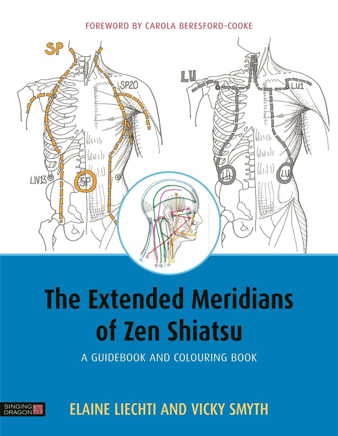 Cover: 9781848193192 | The Extended Meridians of Zen Shiatsu: A Guidebook and Colouring Book