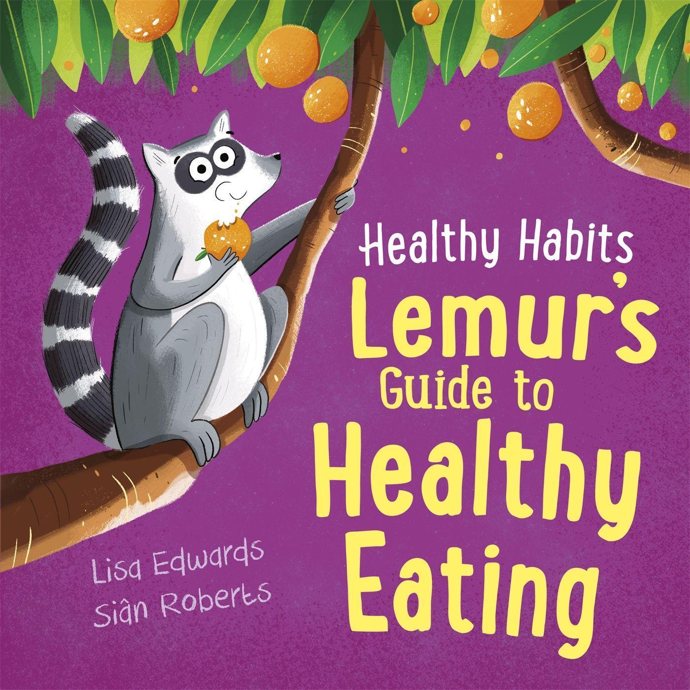 Cover: 9781445182322 | Healthy Habits: Lemur's Guide to Healthy Eating | Lisa Edwards | Buch