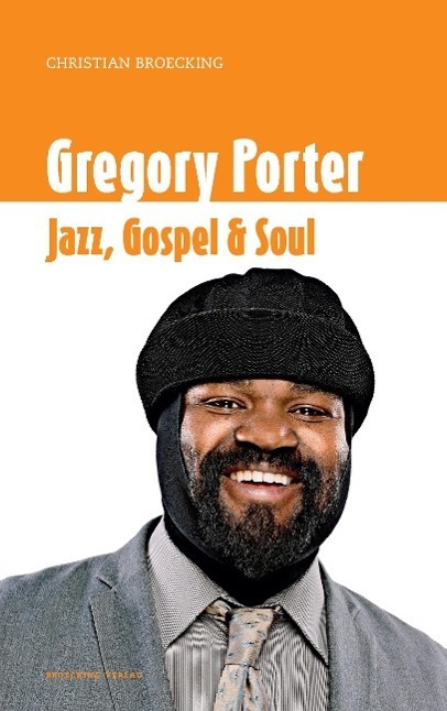 Cover: 9783938763421 | Gregory Porter | Jazz, Gospel & Soul | Christian Broecking | Buch