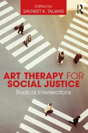Cover: 9781138909069 | Art Therapy for Social Justice | Radical Intersections | Talwar | Buch