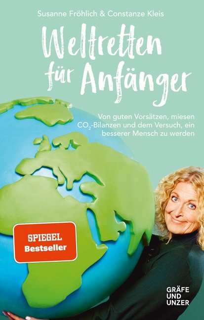 Cover: 9783833870644 | Weltretten für Anfänger | Susanne Fröhlich (u. a.) | Buch | 208 S.