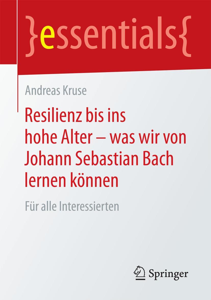 Cover: 9783658083328 | Resilienz bis ins hohe Alter - was wir von Johann Sebastian Bach...