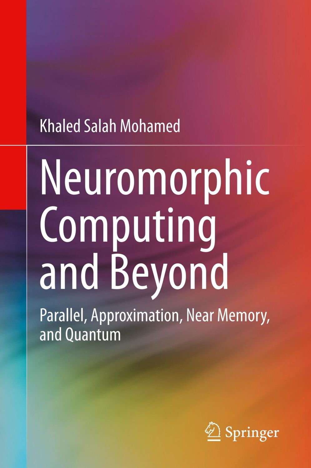 Cover: 9783030372231 | Neuromorphic Computing and Beyond | Khaled Salah Mohamed | Buch | xiv