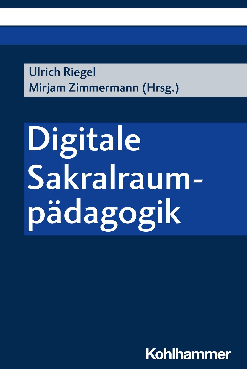 Cover: 9783170438996 | Digitale Sakralraumpädagogik | Mirjam Zimmermann (u. a.) | Taschenbuch