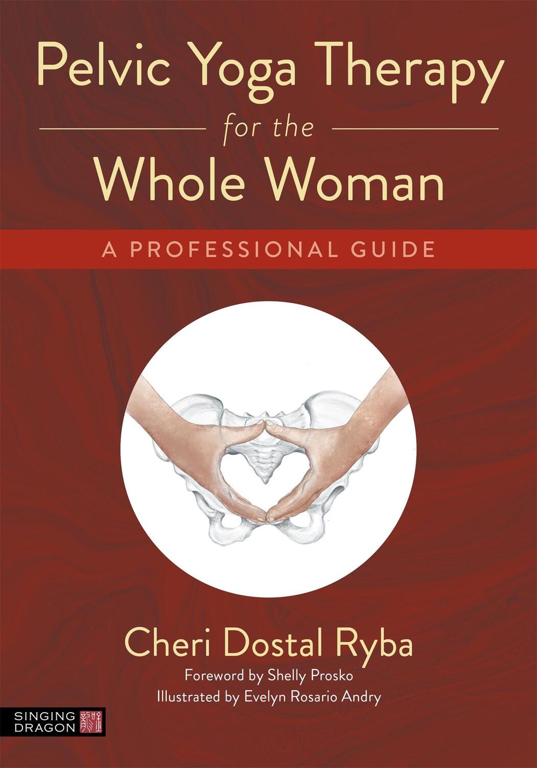 Cover: 9781787756649 | Pelvic Yoga Therapy for the Whole Woman | A Professional Guide | Ryba